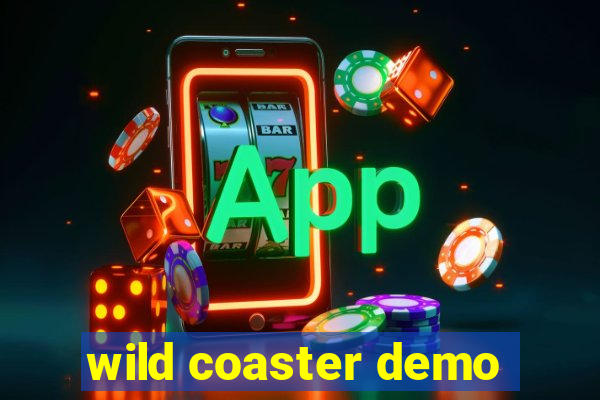 wild coaster demo